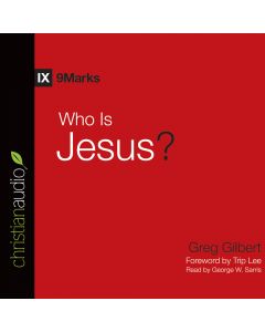 Who is Jesus? (Series: 9Marks)
