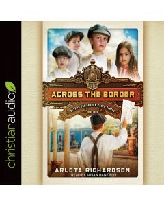 Across the Border (Beyond the Orphan Train Series, Book #4)