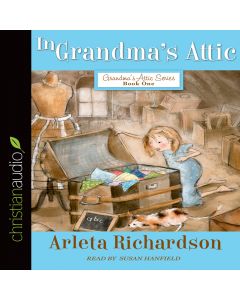 In Grandma's Attic (Grandma's Attic Series)