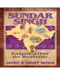 Sundar Singh (Christian Heroes: Then & Now)