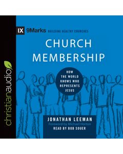 Church Membership (9Marks Series)