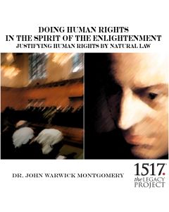 Doing Human Rights in the Spirit of the Enlightenment; Justifying Human Rights by Natural Law