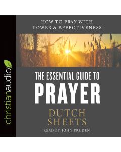 The Essential Guide to Prayer