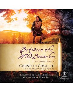 Between the Wild Branches (Covenant House, Book #2)