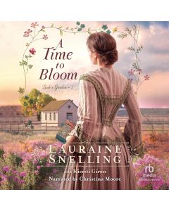 A Time to Bloom (Leah's Garden, Book #2)