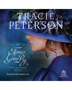 In Times Gone By (Golden Gate Secrets, Book #3)