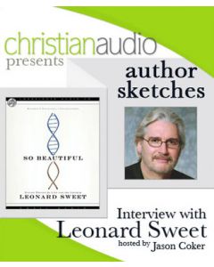 Author Sketches: Interview with Leonard Sweet