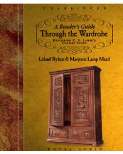 A Reader's Guide Through the Wardrobe: Exploring C. S. Lewis