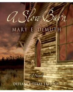 A Slow Burn (Defiance Texas Trilogy Series, Book #2)