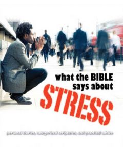 What the Bible says about Stress