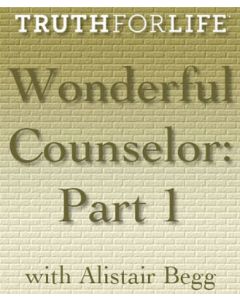 Wonderful Counselor Part One