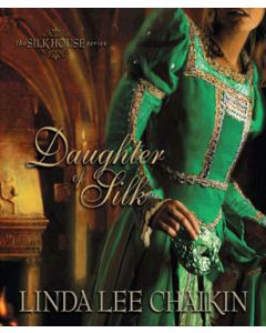 Daughter of Silk (The Silk House Series, Book #1)