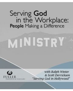 Serving God in the Workplace: Serving God in Hollywood