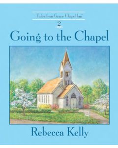 Going to the Chapel (The Tales from Grace Chapel Inn Series, Book #2)