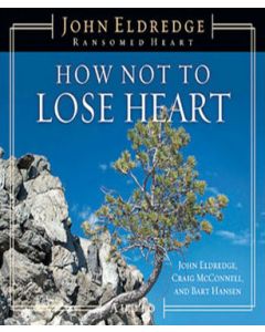 How Not to Lose Heart