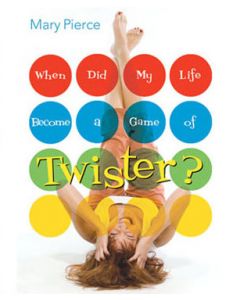 When Did My Life Become a Game of Twister?