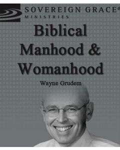 Biblical Manhood and Womanhood