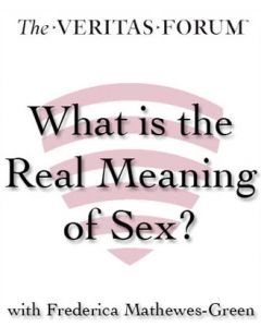 What is the Real Meaning of Sex?