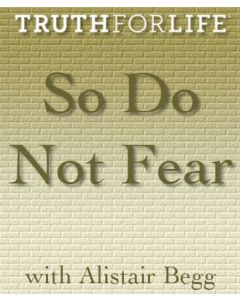 So Do Not Fear