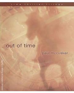 Out of Time (Time Thriller Trilogy, Book #2)