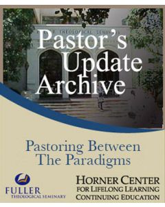Pastor's Update: 7021 - Pastoring Between the Paradigms