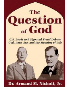 The Question of God: Lewis and Freud Debate God, Love, and Life