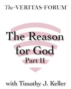 The Reason for God: Part 2