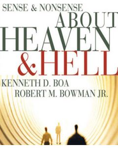 Sense and Nonsense About Heaven and Hell