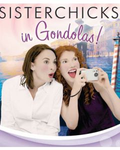 Sisterchicks in Gondolas (Sisterchicks Series, Book #6)