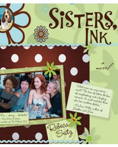 Sisters, Ink (Scrapbooker's Series, Book #1)