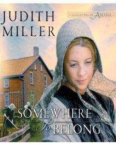 Somewhere to Belong (Daughters of Amana, Book #1)