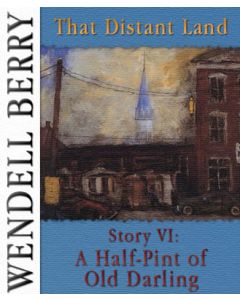 That Distant Land, Story 06: A Half-Pint of Old Darling