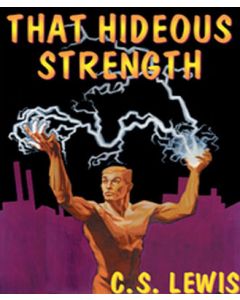 That Hideous Strength (The Space Trilogy, Book #3)