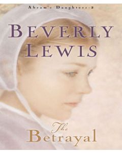The Betrayal (Abram's Daughters, Book #2)