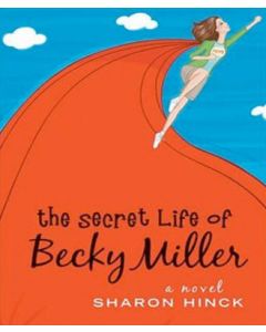 The Secret Life of Becky Miller