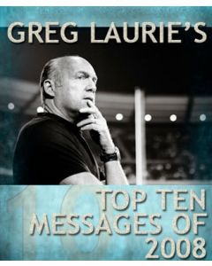 Greg Laurie’s Top Ten Messages of 2008 Audiobook