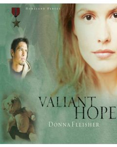 Valiant Hope (Homeland Heroes Series, Book #3)