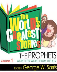 The World's Greatest Stories KJV V1: The Prophets