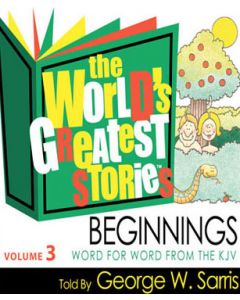 The World's Greatest Stories KJV V3: Beginnings