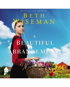 A Beautiful Arrangement (An Amish Journey Novel, Book #3)