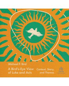 A Bird's-Eye View of Luke and Acts