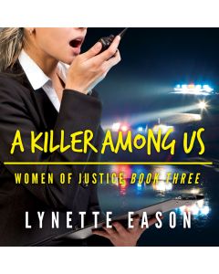 A Killer Among Us (Women of Justice, Book #3) Audiobook