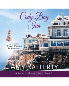 A Magical Winter Wedding in Nantucket (Cody Bay Inn Series, Book #6)