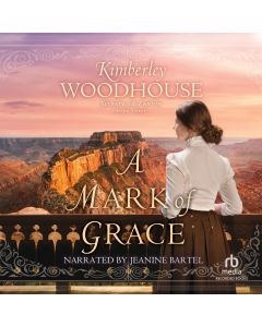 A Mark of Grace (Secrets of the Canyon, Book #3)