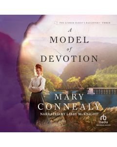 A Model of Devotion (Lumber Baron's Daughters, Book #3)