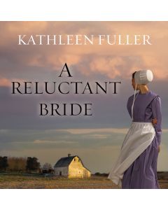 A Reluctant Bride (An Amish of Birch Creek Series, Book #1)