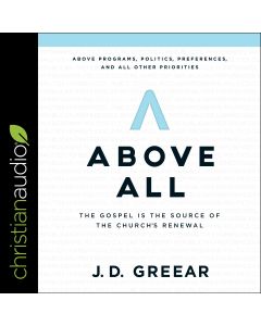 Above All: The Gospel Is the Source of the Church's Renewal