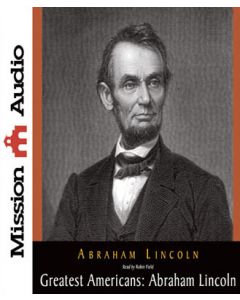 Greatest Americans: Abraham Lincoln