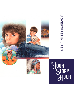 Adventures in Life (Your Story Hour, Volume #3)