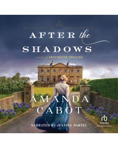 After the Shadows (Secrets of Sweetwater Crossing, Book #1)